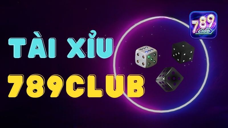 Thông tin về tài xỉu 789Club